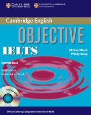 OBJECTIVE IELTS INTERMEDIATE SELF STUDY STUDENT'S BOOK WITH CD-ROM