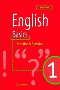 ENGLISH BASICS 1 ( PRACTICE & REVISION ) **CAMBRIDGE**