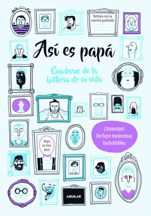 ASI ES PAPA. CUADERNO DE LA HISTORIA DE SU VIDA