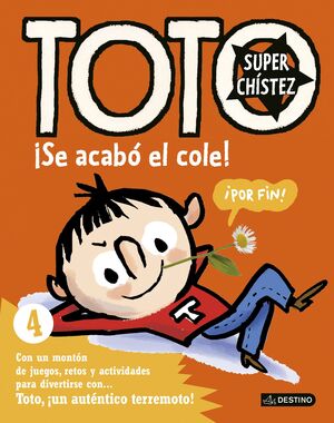 TOTO SUPERCHISTEZ. ¡SE ACABO EL COLE!