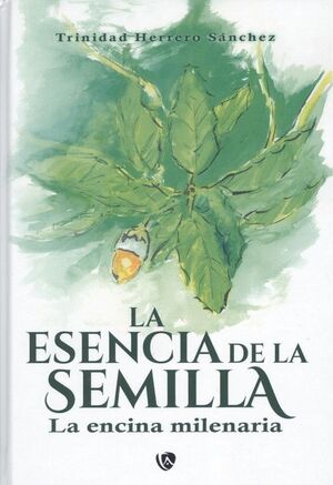 LA ESENCIA DE LA SEMILLA.