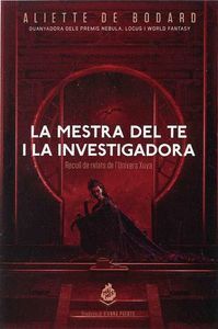 MESTRA DEL TE I LA INVESTIGADORA, LA