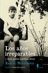 LOS AÑOS IRREPARABLES Y OTRAS PROSAS AUTOBIOGRAFICAS