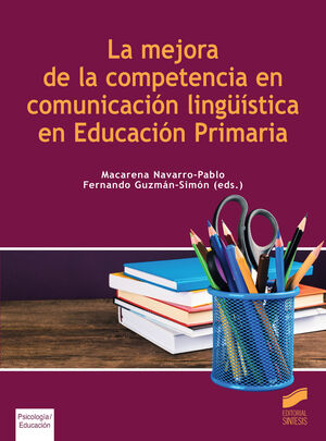 LA MEJORA DE LA COMPETENCIA EN COMUNICACION LINGÜISTICA EN EDUCACION PRIMARIA