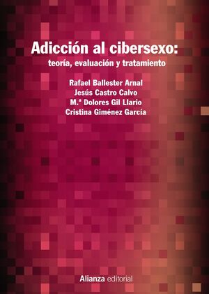 ADICCION AL CIBERSEXO: TEORIA, EVALUACION Y TRATAMIENTO