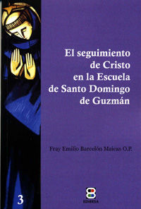 EL SEGUIMIENTO DE CRISTO EN LA ESCUELA DE SANTO DOMINGO DE GUZMAN