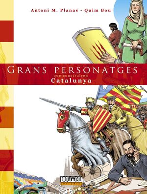 GRANS PERSONATGES QUE CONSTRUIREN CATALUNYA