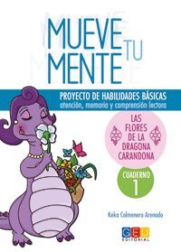 MUEVE TU MENTE, LAS FLORES DE LA DRAGONA CARANDONA. CUADERNO 1