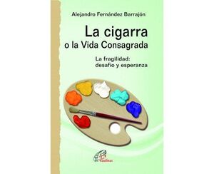 LA CIGARRA O LA VIDA CONSAGRADA