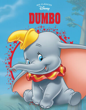 DUMBO (MIS CLASICOS DISNEY)