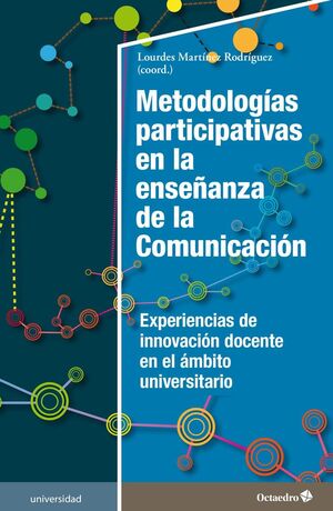 METODOLOGIAS PARTICIPATIVAS EN LA ENSEÑANZA DE LA COMUNICACION