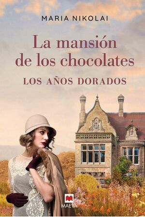 LA MANSION DE LOS CHOCOLATES - LOS AÑOS DORADOS