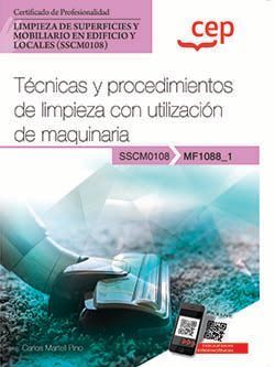 MANUAL. TECNICAS Y PROCEDIMIENTOS DE LIMPIEZA CON UTILIZACION DE MAQUINARIA (MF1