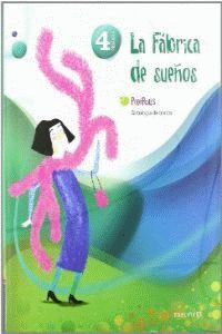 ANTOLOGIA DE TEXTOS 4º PRIMARIA (LA FABRICA DE LOS SUEÑOS)