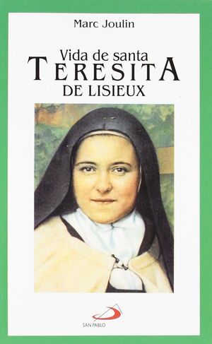 VIDA DE SANTA TERESITA DE LISIEUX