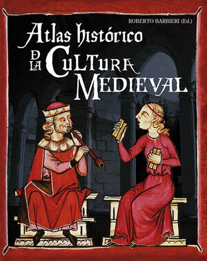 ATLAS HISTORICO DE LA CULTURA MEDIEVAL