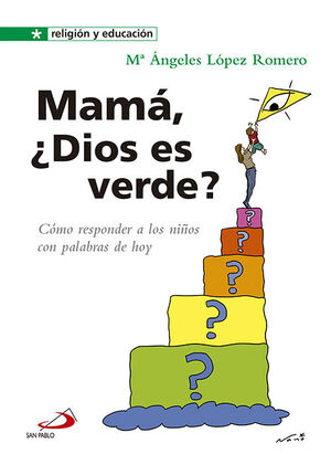 MAMA, ¿DIOS ES VERDE?