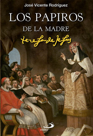 LOS PAPIROS DE LA MADRE TERESA DE JESUS