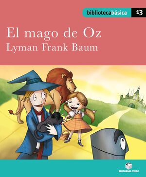 BIBLIOTECA BASICA 013 - EL MAGO DE OZ -LYMAN FRANK BAUM-