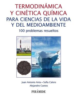 TERMODINAMICA Y CINETICA QUIMICA PARA CIENCIAS DE LA VIDA Y DEL MEDIOAMBIENTE