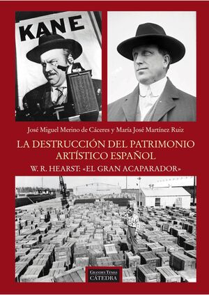 LA DESTRUCCION DEL PATRIMONIO ARTISTICO ESPAÑOL. W.R. HEARST: 