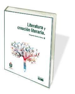 LITERATURA Y CREACION LITERARIA