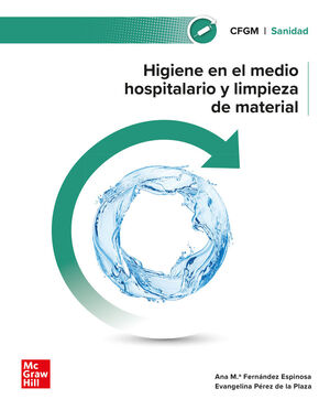 HIGIENE EN EL MEDIO HOSPITALARIO Y LIMPIEZA DE MATERIAL