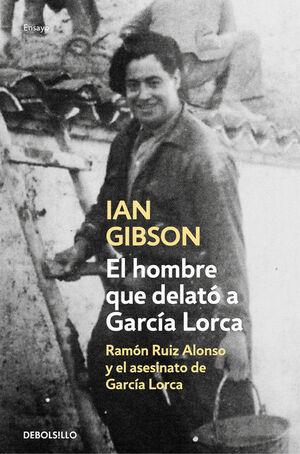 EL HOMBRE QUE DELATO A GARCIA LORCA