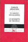 EL AMIGO MELQUIADES / LA SEÑORITA DE TREVELEZ