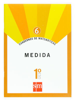 CUADERNOS DE MATEMATICAS 6. 1 ESO. MEDIDA