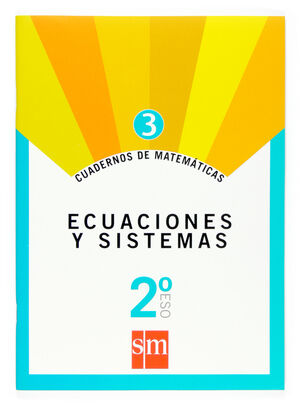 CUADERNO 3 DE MATEMATICAS. 2 ESO. ECUACIONES Y SISTEMAS