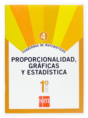 CUADERNO 4 DE MATEMATICAS. 1 ESO. PROPORCIONALIDAD, GRAFICAS Y ESTADISTICA