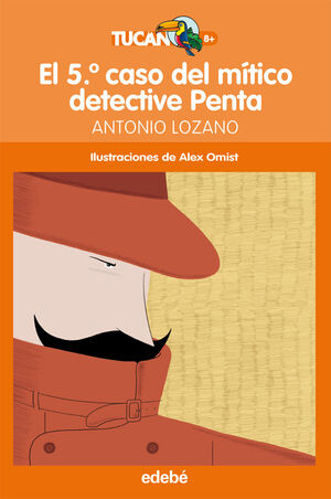 EL 5º CASO DEL MITICO DETECTIVE PENTA, DE ANTONIO LOZANO