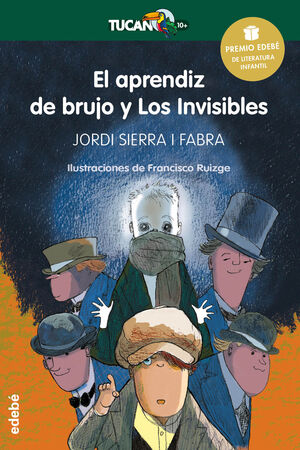 PREMIO EDEBE INFANTIL 2016: EL APRENDIZ DE BRUJO Y LOS INVISIBLES