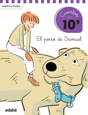 CUENTOS EN 10 MINUTOS: EL PERRO DE SAMUEL