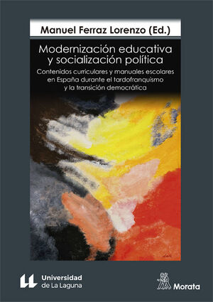 MODERNIZACION EDUCATIVA Y SOCIALIZACION POLITICA. CONTENIDOS CURRICULARES Y MANU