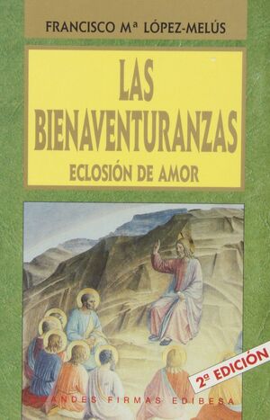 BIENAVENTURANZAS, LAS. ECLOSION DE AMOR