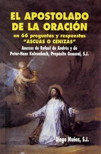 APOSTOLADO DE LA ORACION EN 66 PREGUNTAS Y RESPUESTAS, EL