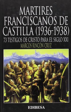 MARTIRES FRANCISCANOS DE CASTILLA (1936-1938)