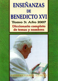 ENSEÑANZAS DE BENEDICTO XVI. TOMO 3: AÑO 2007