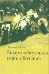 ENSAYOS SOBRE MUSICA, TEATRO Y LITERATURA