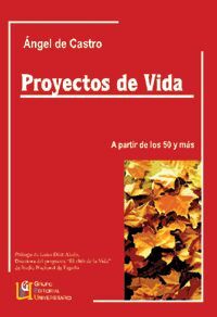 PROYECTOS DE VIDA, A PARTIR DE LOS 50 Y MAS