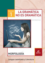 CUADERNO 1. LA GRAMATICA NO ES DRAMATICA. MORFOLOGIA