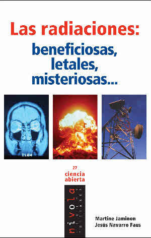 LAS RADIACIONES: BENEFICIOSAS, LETALES, MISTERIOSAS