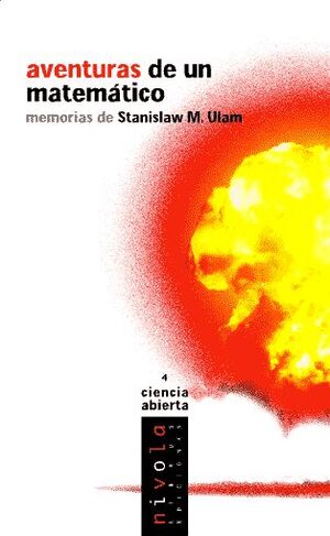 AVENTURAS DE UN MATEMATICO. MEMORIAS DE STANISLAW M. ULAM