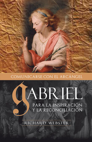 GABRIEL, COMUNICANDOSE CON EL ARCANGEL