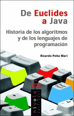 DE EUCLIDES A JAVA. HISTORIA DE LOS ALGORITMOS Y DE LOS LENGUAJES DE PROGRAMACIO