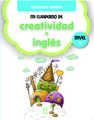 MI CUADERNO DE CREATIVIDAD E INGLES. NIVEL 4