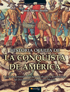 HISTORIA OCULTA DE LA CONQUISTA DE AMERICA
