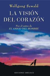 LA VISION DEL CORAZON